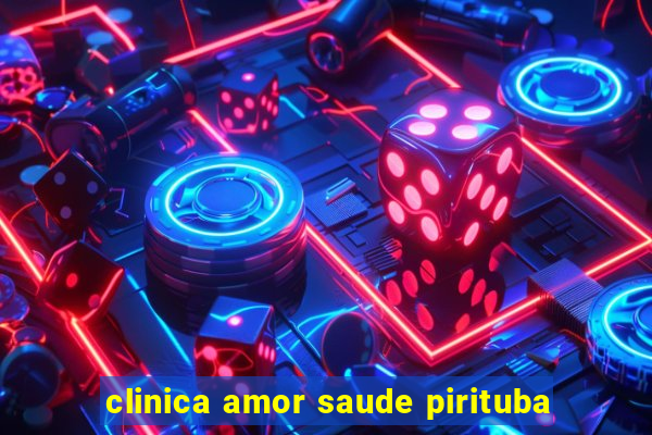 clinica amor saude pirituba